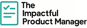 The Impactful Product Manager